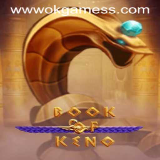 Exploring the Intricacies of BookOfKeno by OKGames